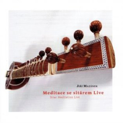 Mazánek, Jiří - Meditace se sitárem live
