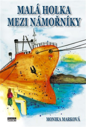 Marková, Monika - Malá holka mezi námořníky