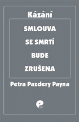 Pazdera Payne, Petr - Smlouva se smrtí bude zrušena