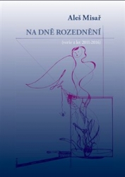 Misař, Aleš - Na dně rozednění