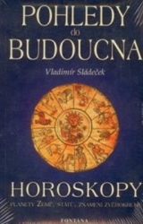 Sládeček, Vladimír - Pohledy do budoucna - Horoskopy