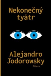 Jodorowsky, Alejandro - Nekonečný tyátr
