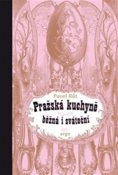 Růt, Pavel - Pražská kuchyně běžná i sváteční