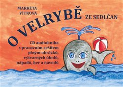 Vítková, Markéta - O velrybě ze Sedlčan + CD