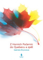 Štrynclová, Gabriela - Z Horních Počernic do Québecu a zpět