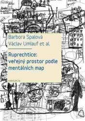 Fojtová, Romana - Ruprechtice: Veřejný prostor podle mentálních map