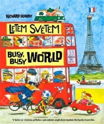 Scarry, Richard - Letem světem / Busy Busy World