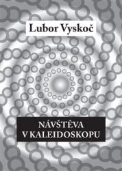 Vyskoč, Lubor - Návštěva v kaleidoskopu