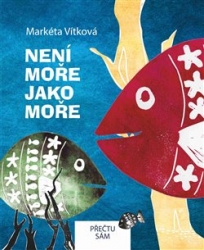 Vítková, Markéta - Není moře jako moře