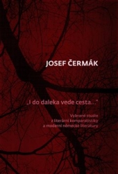 Čermák, Josef - I do daleka vede cesta…