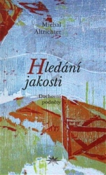 Altrichter, Michal - Hledání jakosti