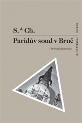 S. d. Ch. - Paridův soud v Brně