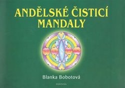 Bobotová, Blanka - Andělské čistící mandaly