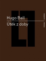 Ball, Hugo - Útěk z doby