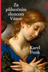 Funk, Karel - Za půlnočním sluncem Vánoc