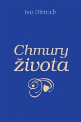 Dittrich, Ivo - Chmury života