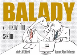 Dědeček, Jiří - Balady z bankovního sektoru