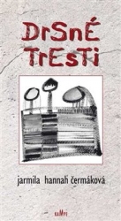 Čermáková, Jarmila Hannah - Drsné tresti