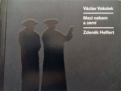 Vokolek, Václav - Mezi nebem a zemí