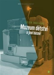 Engelking, Leszek - Muzeum dětství a jiné básně