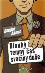 Adams, Douglas - Dlouhý, temný čas svačiny duše