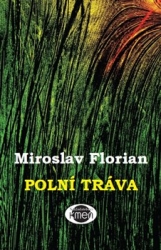 Florian, Miroslav - Polní tráva