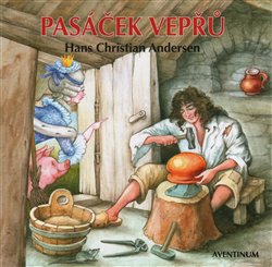 Andersen, Hans Christian - Pasáček vepřů