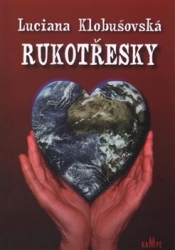 Klobušovská, Luciana - Rukotřesky