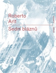 Arlt, Robert - Sedm bláznů