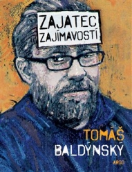 Baldýnský, Tomáš - Zajatec zajímavostí