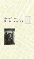 Janýr, Přemysl - Aby se tu dalo žít II