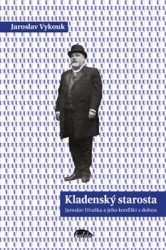 Vykouk, Jaroslav - Kladenský starosta