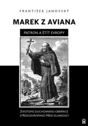 Janovský, František - Marek z Aviana - patron a štít Evropy