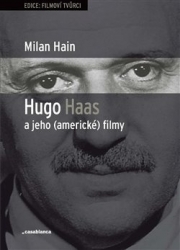 Hain, Milan - Hugo Haas a jeho (americké) filmy