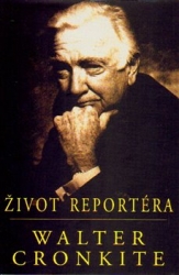 Cronkite, Walter - Život reportéra