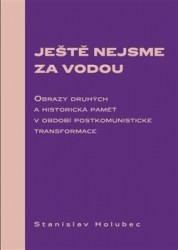 Holubec, Stanislav - Ještě nejsme za vodou