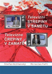 Fořt, Miroslav - Televizní střepiny v sametu - Televizné črepiny v zamate