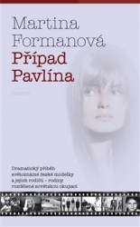 Formanová, Martina - Případ Pavlína