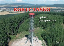 Brož, Jan - Rokycansko z ptačí perspektivy