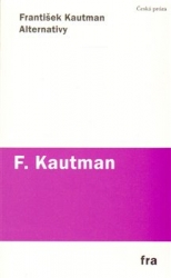 Kautman, František - Alternativy