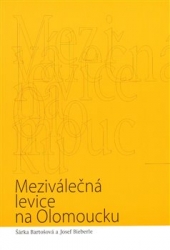 Bartošová, Šárka - Meziválečná levice na Olomoucku