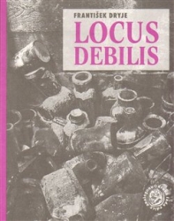 Dryje, František - Locus debilis