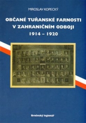 Kopecký , Miroslav - Občané tuřanské farnosti v zahraničním odboji 1914-1920