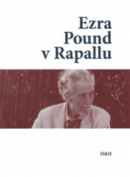 Bacigalupo, Massimo - Ezra Pound v Rapallu