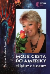 Boháčová, Martina Blažena - Moje cesta do Ameriky