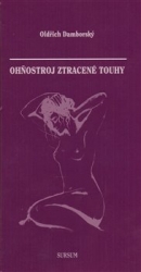 Damborský, Oldřich - Ohňostroj ztracené touhy