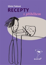 Fialová, Silvie - Recepty s příběhem