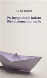 ad-Du‘áží, Ali - Po hospodách kolem Středozemního moře