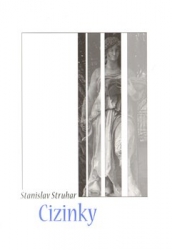 Struhar, Stanislav - Cizinky
