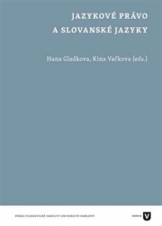 Gladkova, Hana - Jazykové právo a  slovanské jazyky